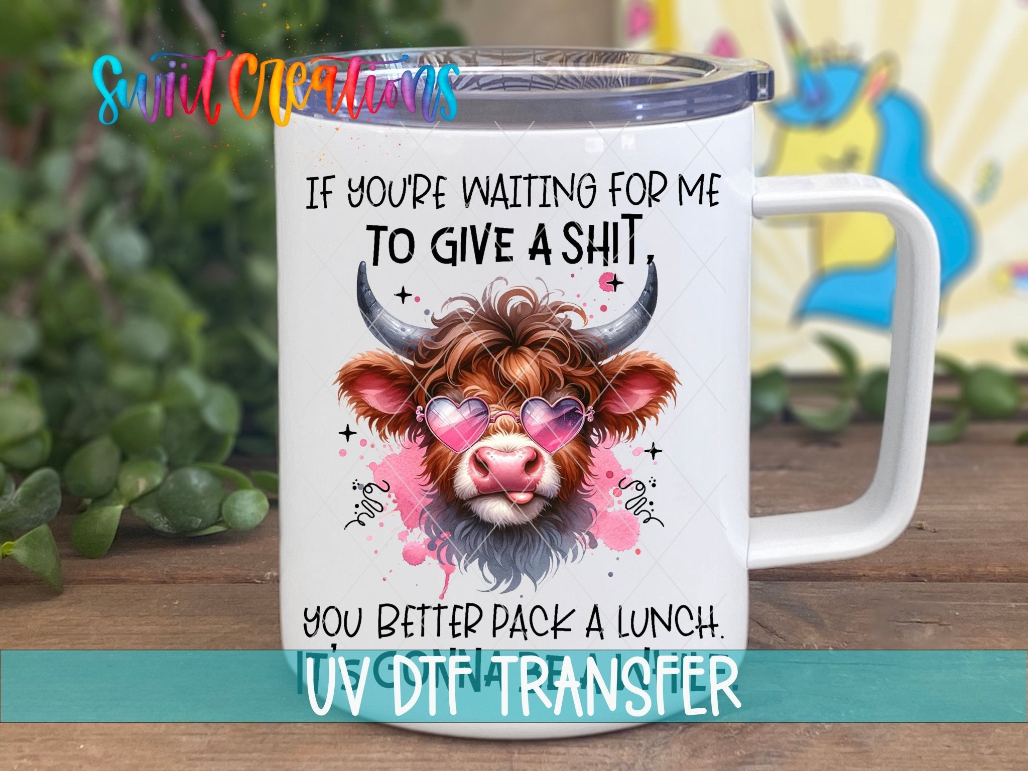 Swiit Creations UV DTF Waiting for Me To Give a Shit transfer displayed on a white coffee mug