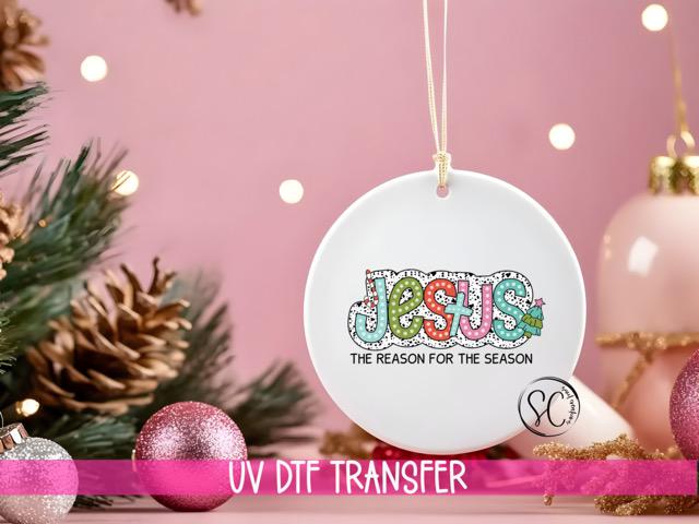 Jesus is the Reason for the Season Christmas UV DTF Transfer for Ornament O-1211UV