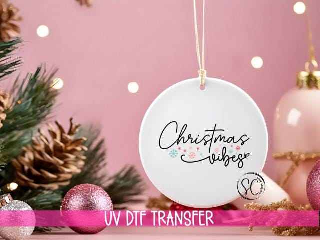 Christmas Vibes UV DTF Transfer for Ornament O-1150UV