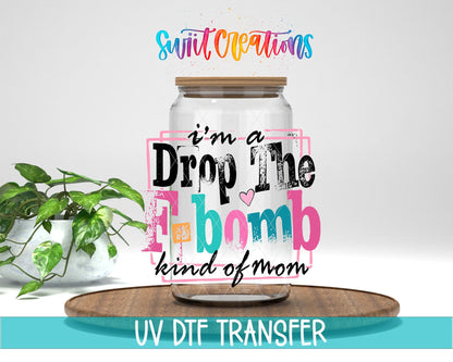 I’m A F Bomb Kind Of Mom UV DTF transfer displayed on a clear jar mockup from Swiit Creations