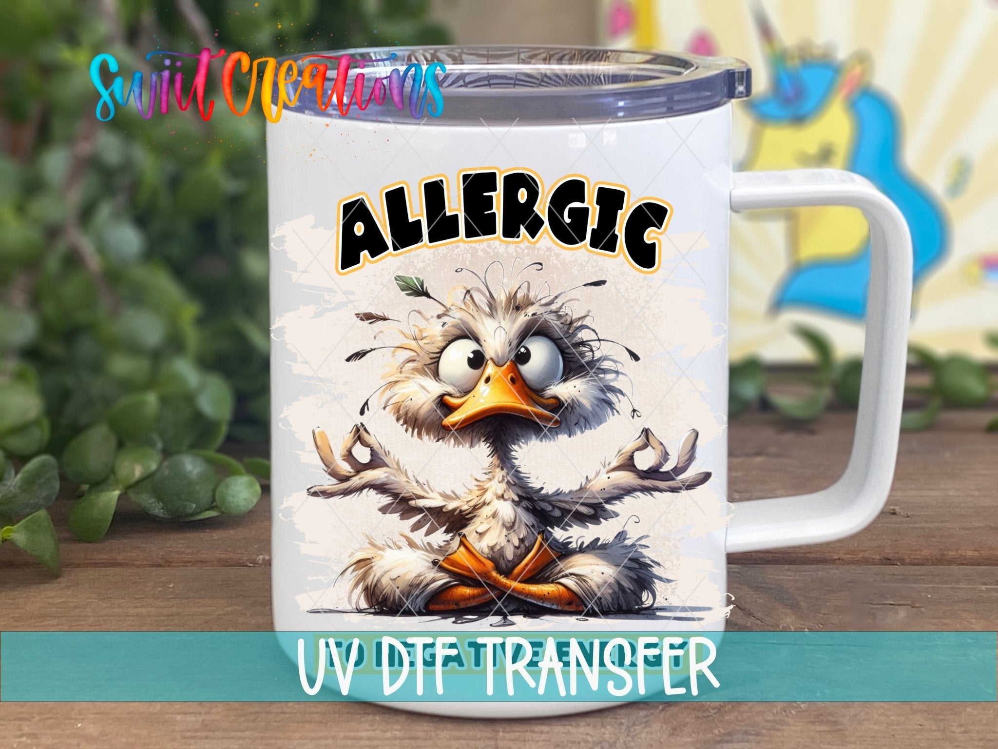 Swiit Creations UV DTF I'm Allergic To Negative Energy transfer displayed on a white coffee mug