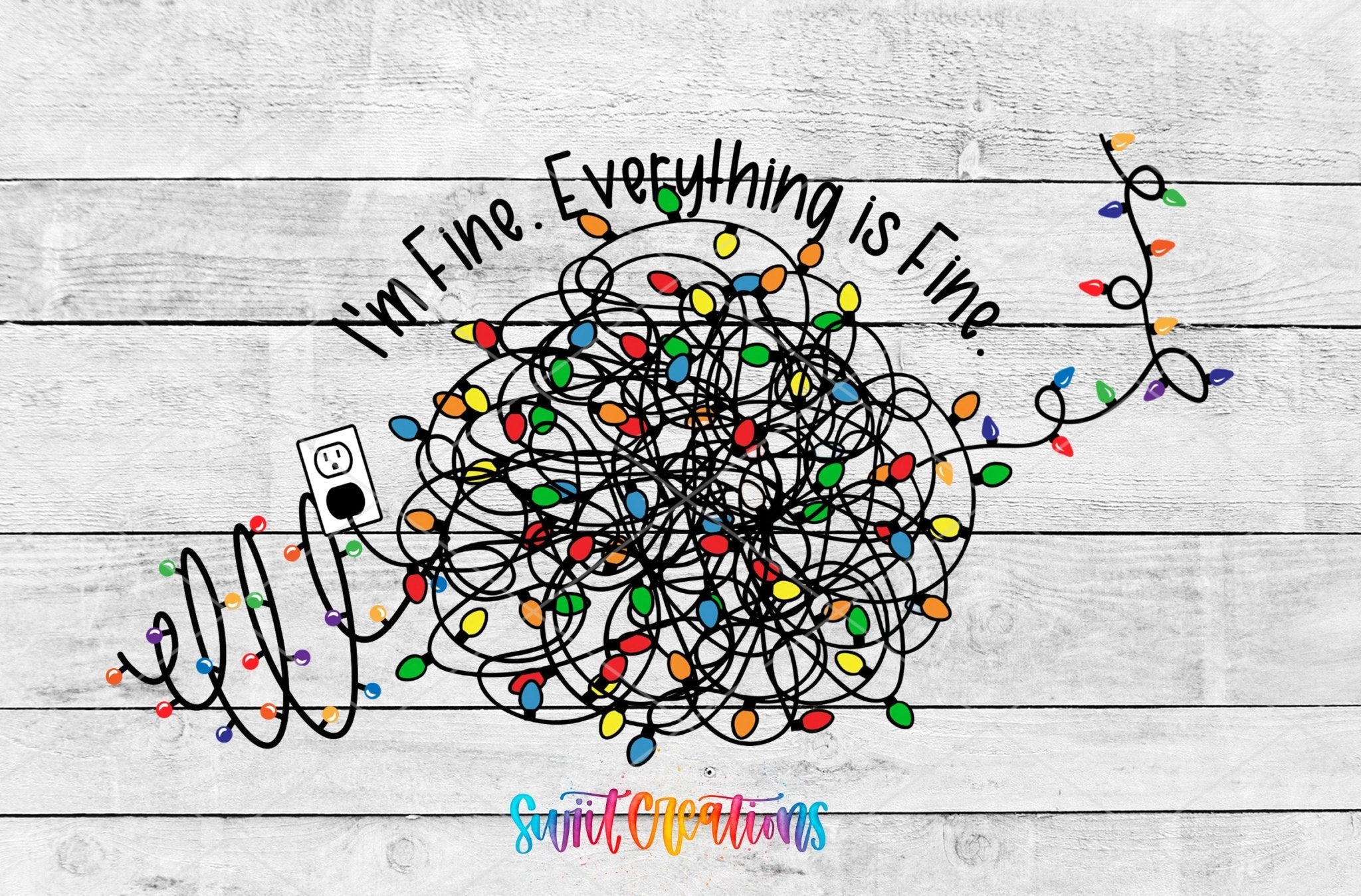 Im Fine Everything Is Fine Christmas Lights UV DTF Transfer Tumbler Wrap | DTF198 - Swiit Creations