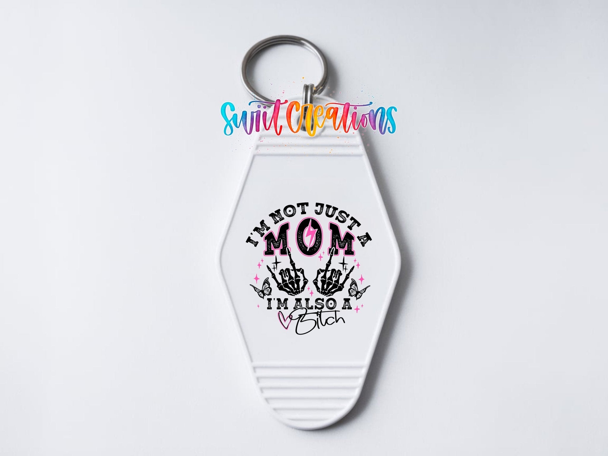 I'm Not Just A Mom I'm Also A Bitch Motel Keychain UV DTF Transfer | MK1481 - Swiit Creations