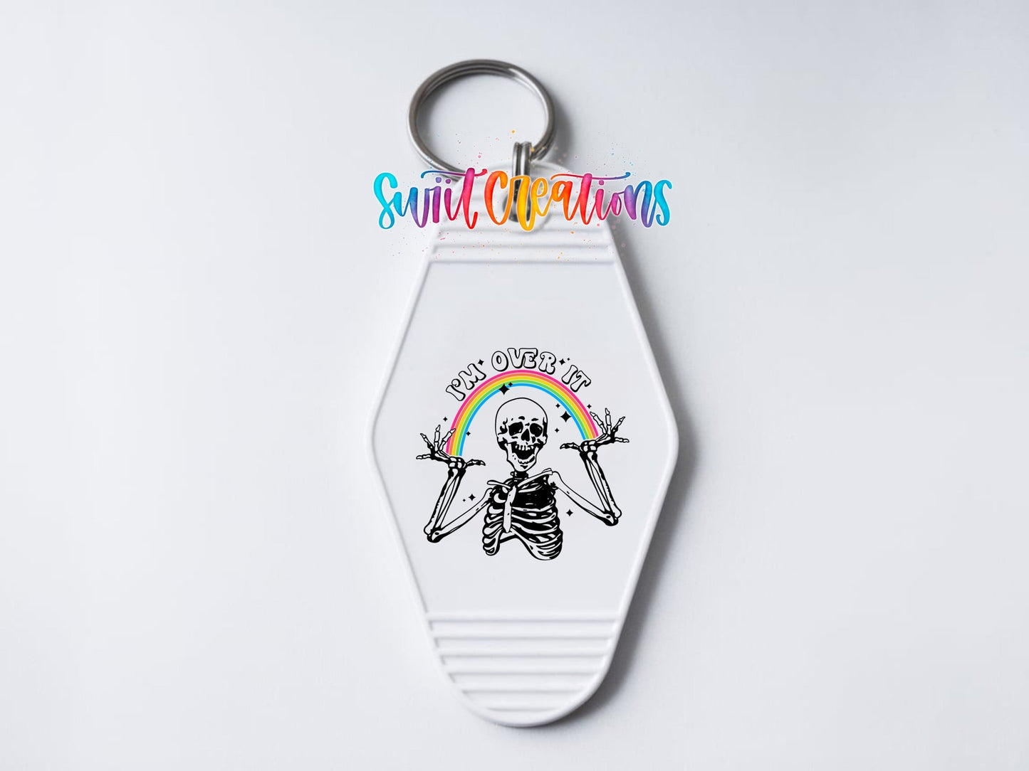 I’m Over It Skeleton Rainbow Motel Keychain UV DTF Transfer | MK674 - Swiit Creations