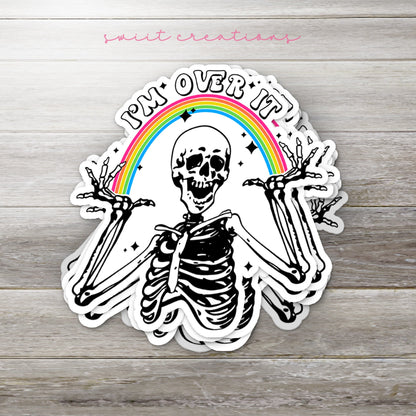 I'm Over It Sticker SS674 - Swiit Creations