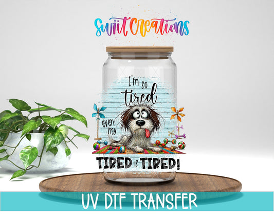 Swiit Creations UV DTF Even My Tired Is Tired transfer displayed on a clear jar mockup