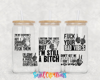 I'm Still a B*tch UV DTF full wrap on three glass cans