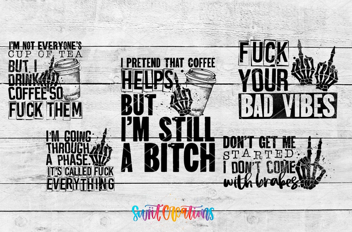 I'm Still a B*tch UV DTF full wrap artwork on a white wood background
