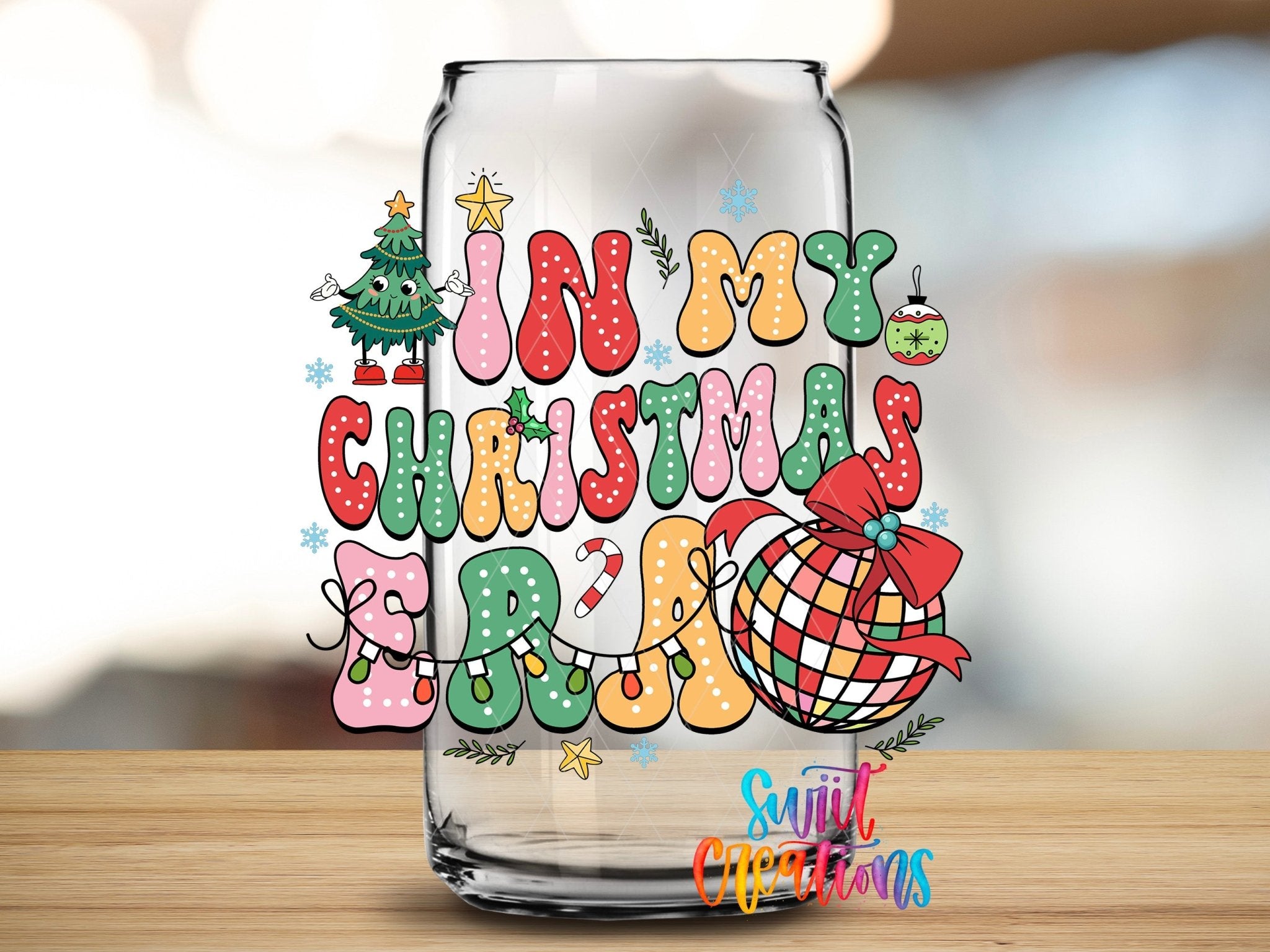 Swiit Creations UV DTF In My Christmas Era Disco Ball transfer applied to a clear glass can