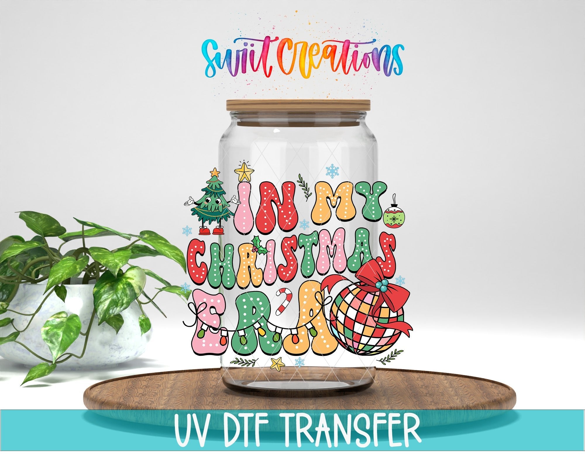 Swiit Creations UV DTF In My Christmas Era Disco Ball transfer displayed on a clear jar mockup
