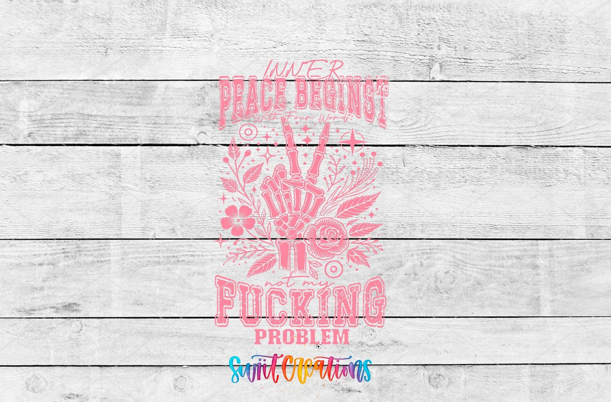 Inner Peace Begins With Four Words UV DTF transfer artwork on a gray wood background