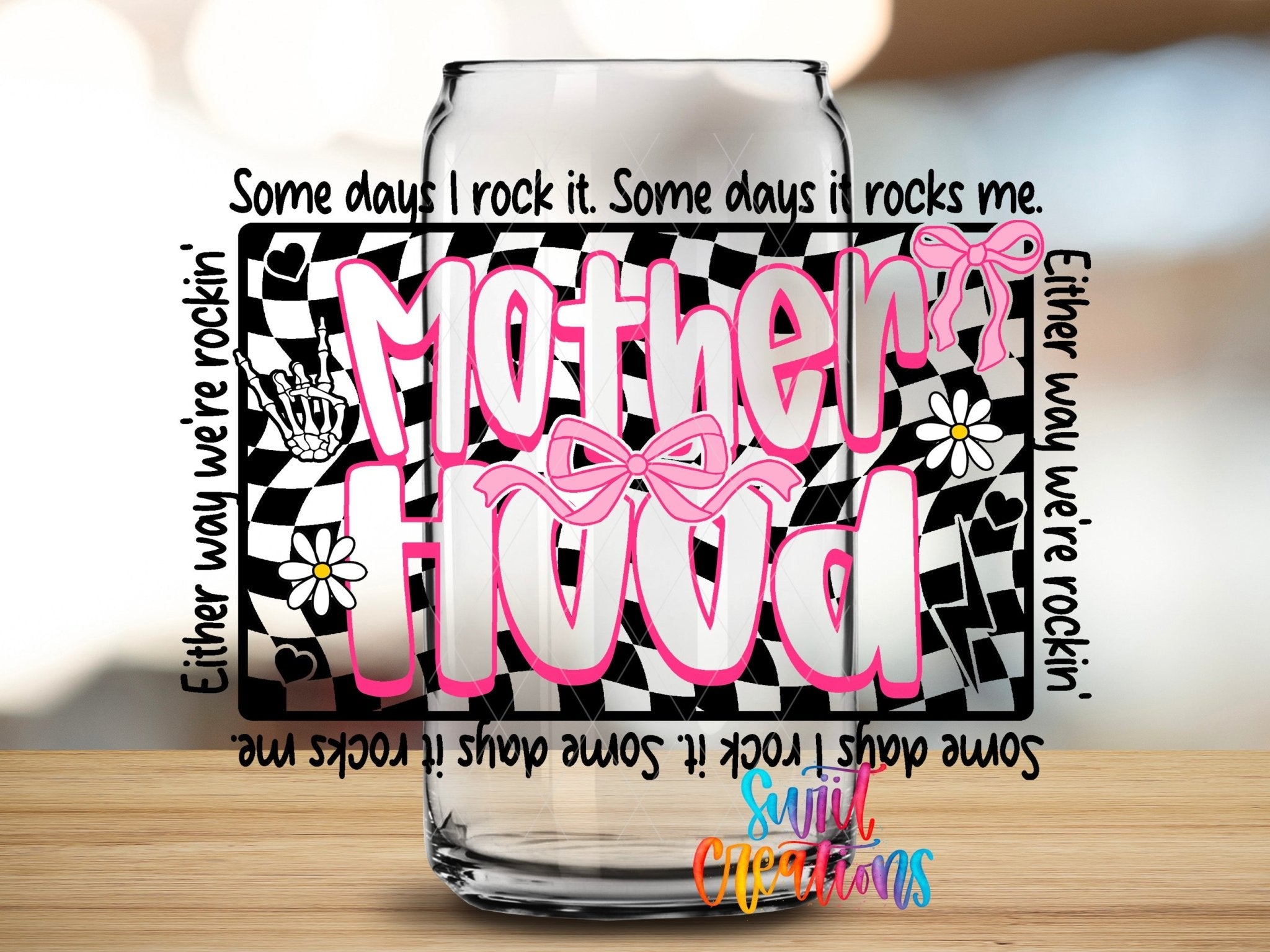 Inspirational Motherhood UV DTF transfer applied to a clear glass can from Swiit Creations