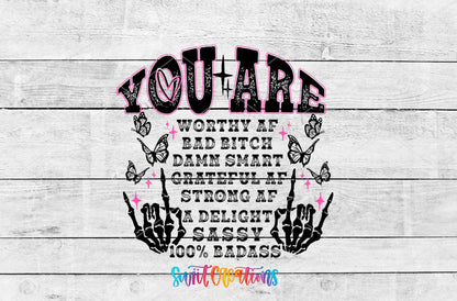 You Are Worthy AF UV DTF transfer artwork on a white wood background