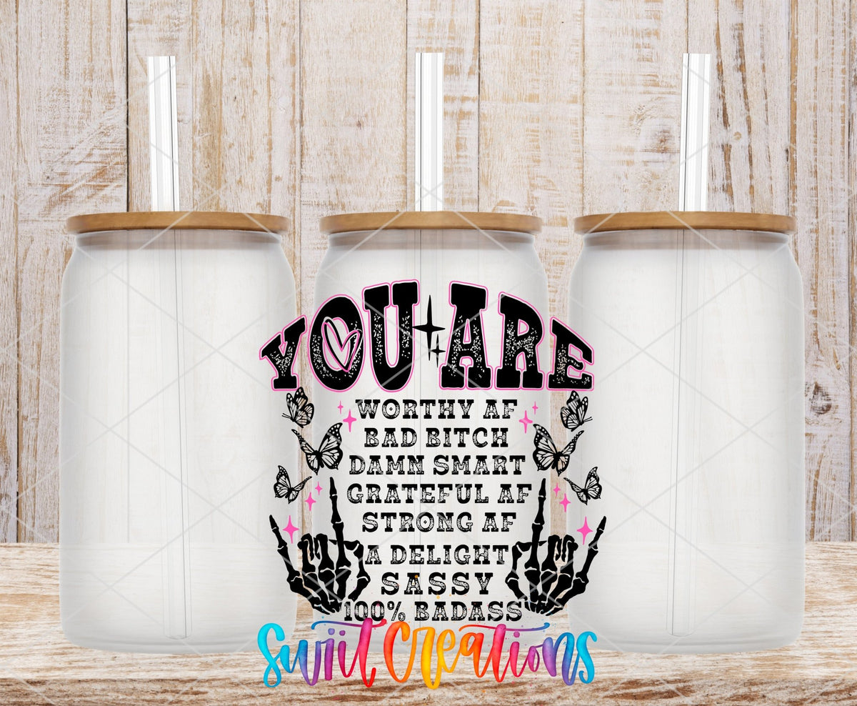 You Are Worthy AF UV DTF transfer on frosted glass cans with bamboo lids