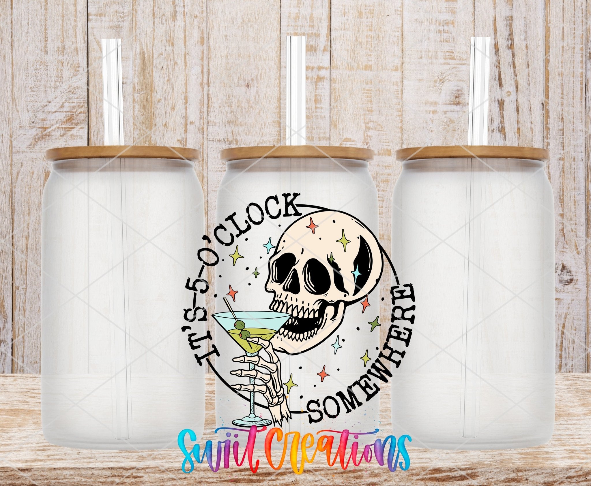 Swiit Creations UV DTF It's 5 o'clock Somewhere transfer shown on a clear glass can set