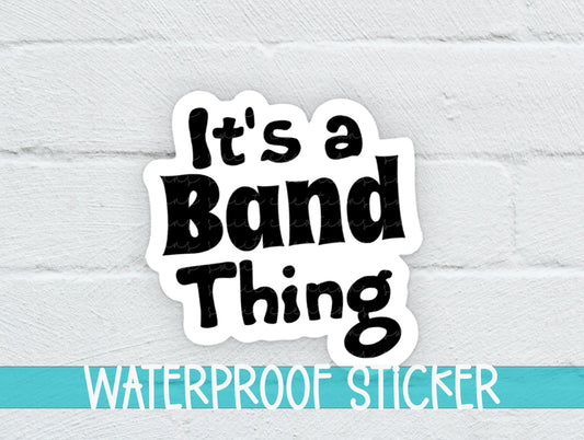 It's a Band Thing Sticker SS318 - Swiit Creations
