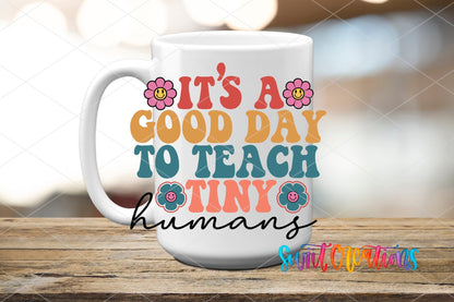 It's a Good Day to Teach Tiny Humans retro flowers UV DTF transfer on a white ceramic coffee mug