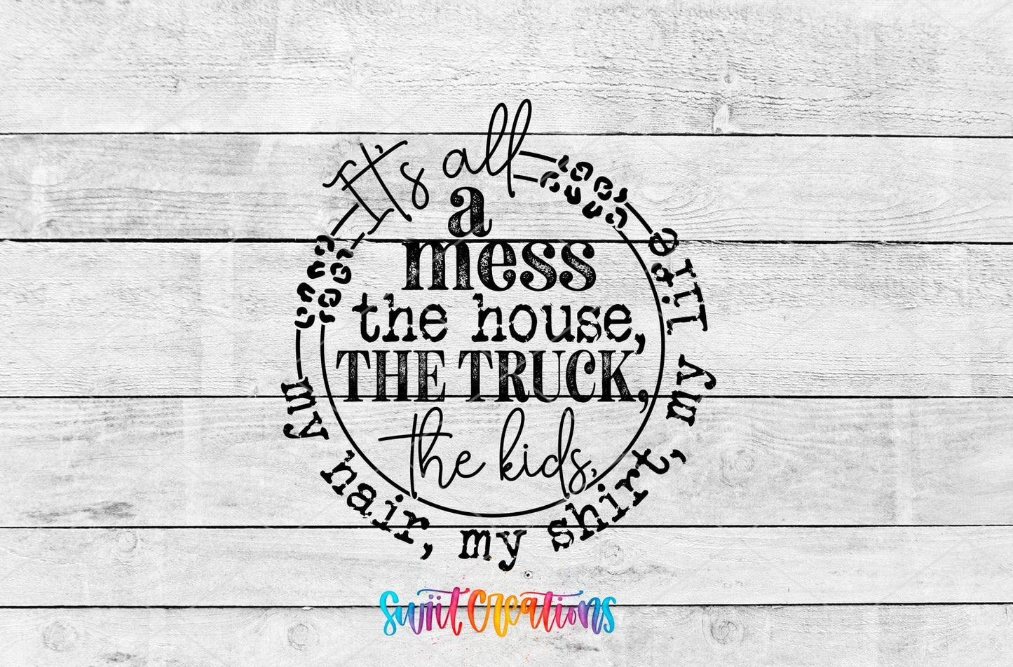It's All A Mess UV DTF Cup Decal | UV1346 - Swiit Creations