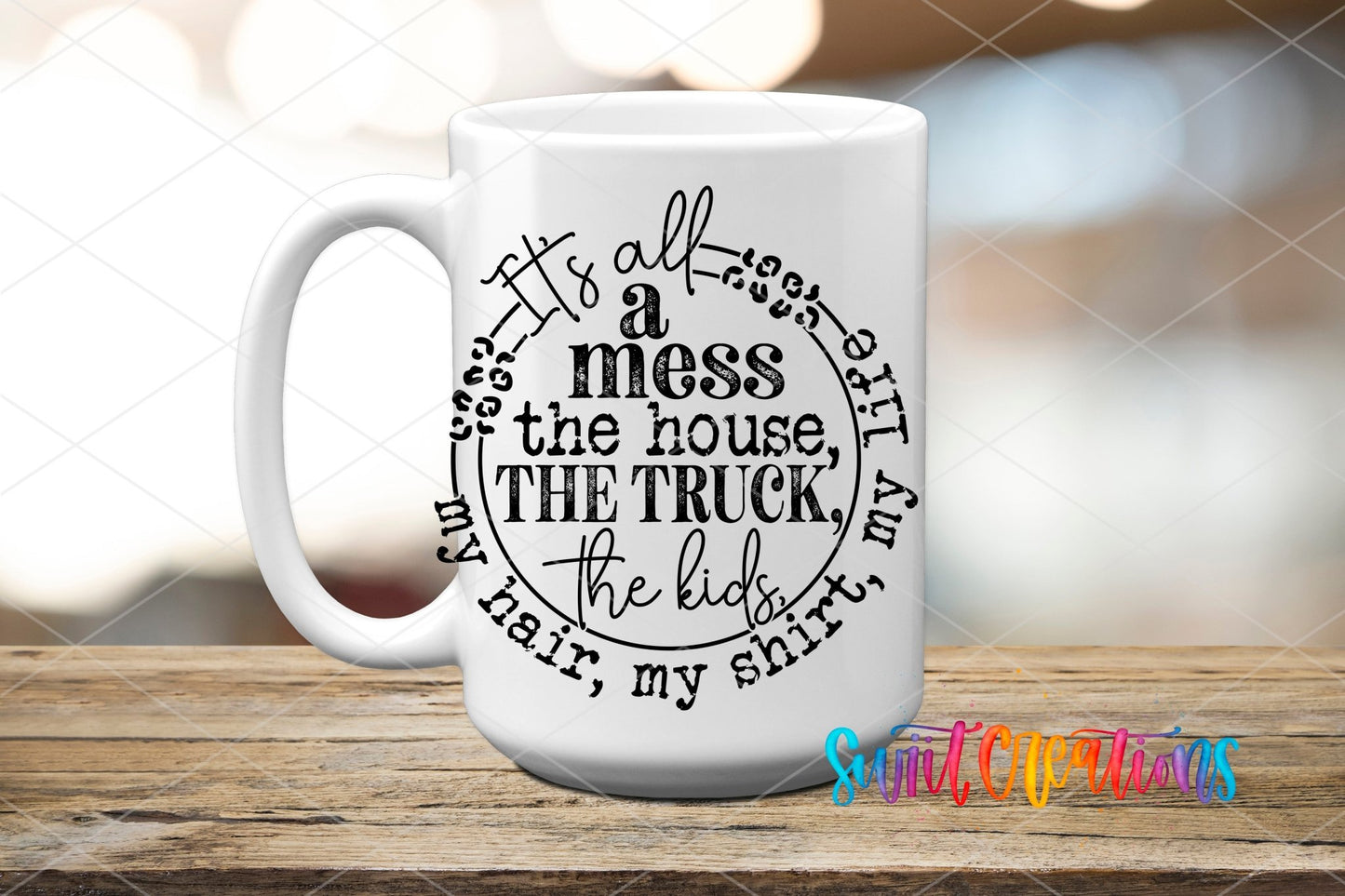 It's All A Mess UV DTF Cup Decal | UV1346 - Swiit Creations
