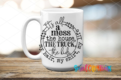 It's All A Mess UV DTF Cup Decal | UV1346 - Swiit Creations