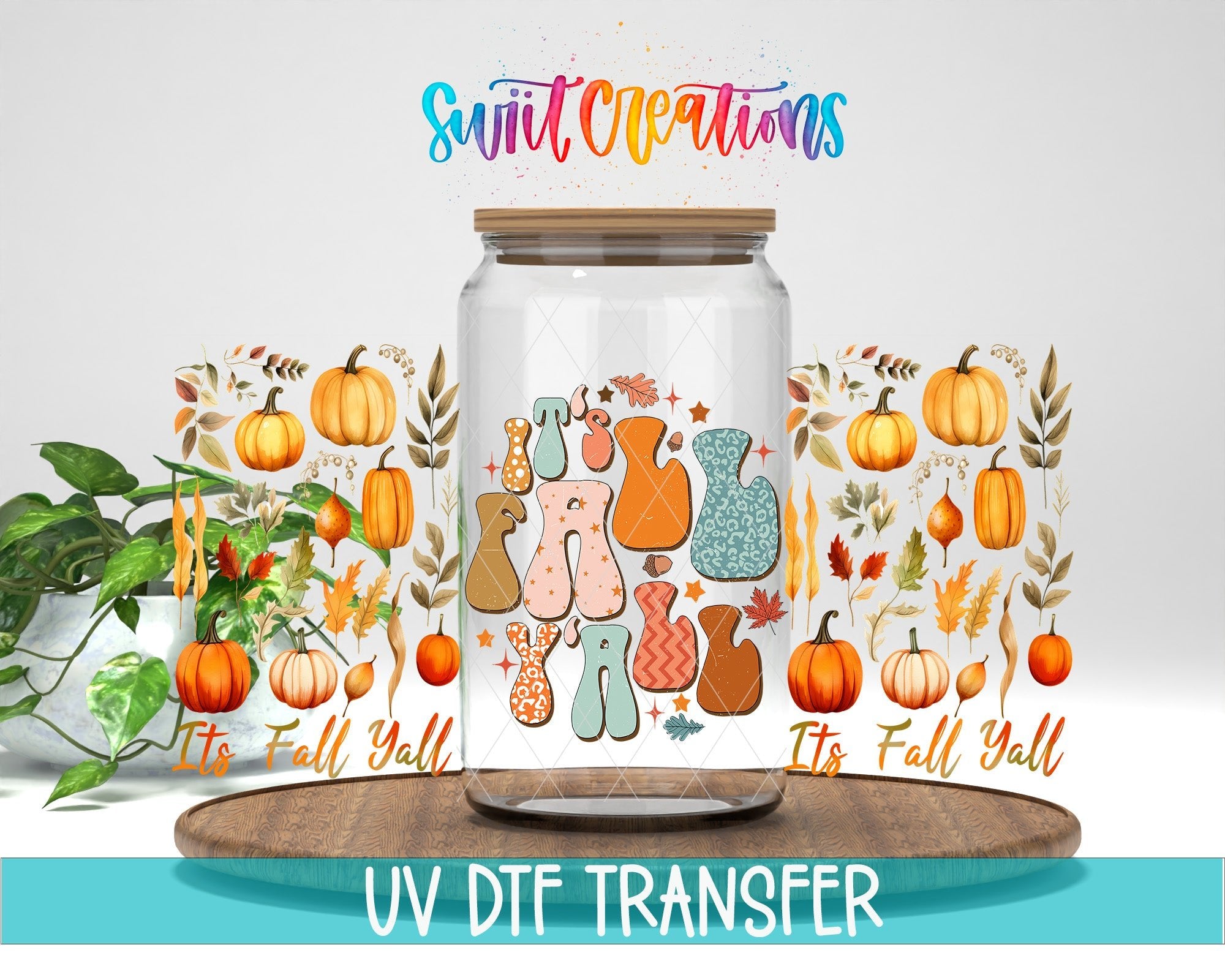 It’s Fall Y’all UV DTF Transfer Tumbler Wrap | Pumpkin Leaves Autumn | DTF161 - Swiit Creations