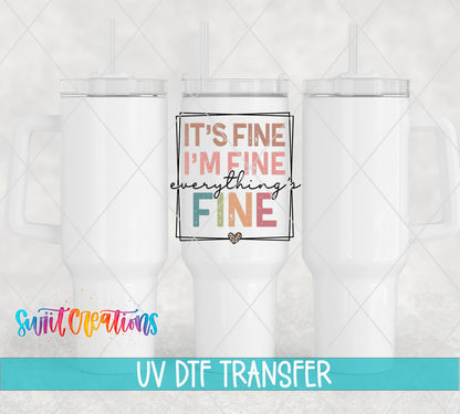 It's Fine I'm Fine Everything's Fine pastel letters UV DTF transfer on white 40 oz tumblers