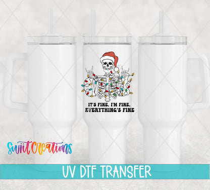 It's Fine I'm Fine Everything's Fine UV DTF transfer on white 40 oz tumblers