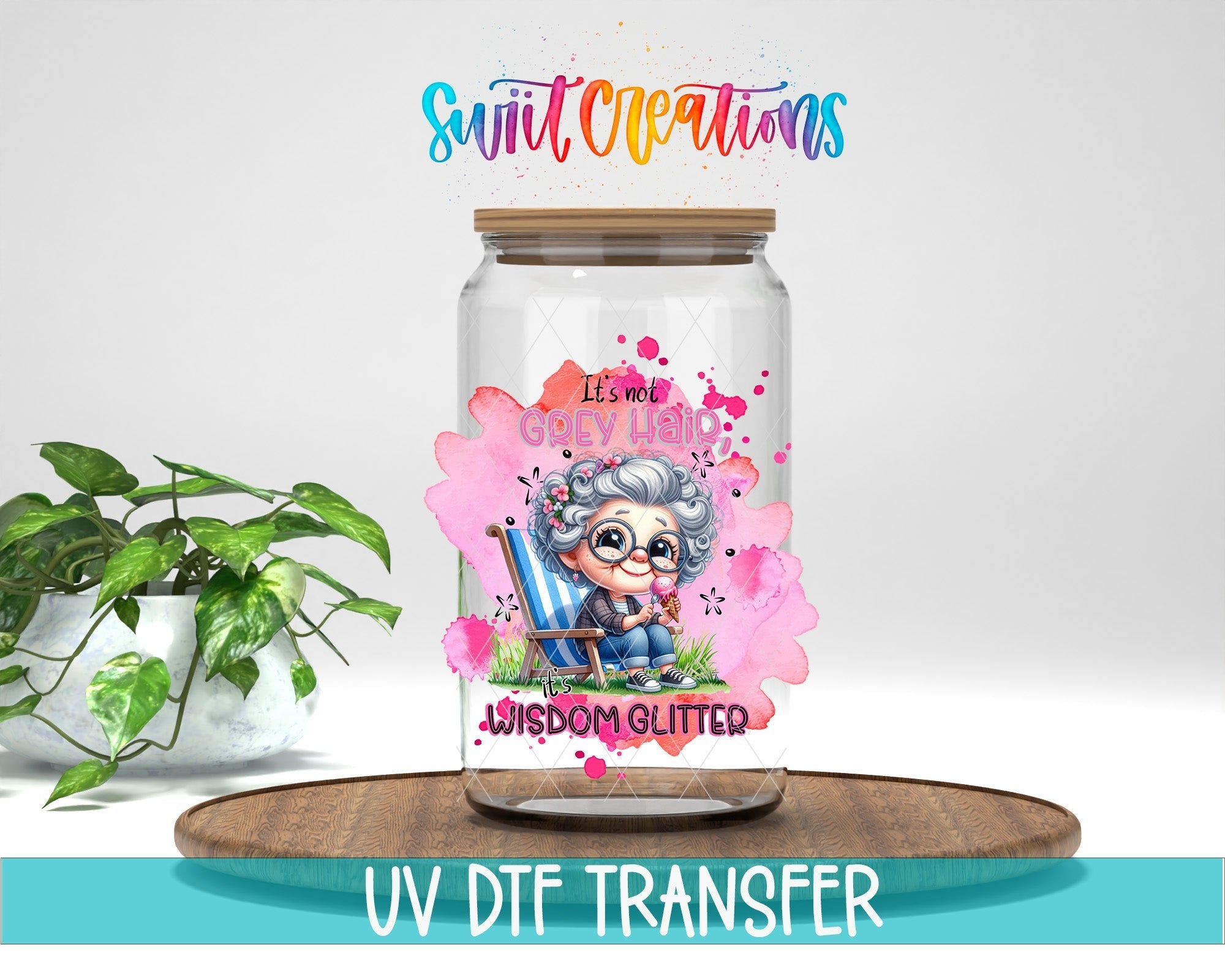 It's Not Grey Hair It's Wisdom Glitter UV DTF Cup Decal | UV1003 - Swiit Creations