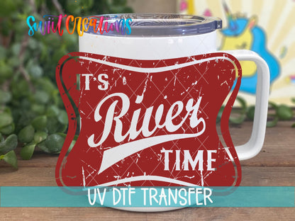 It's River Time UV DTF transfer on a white stainless steel mug with a lid