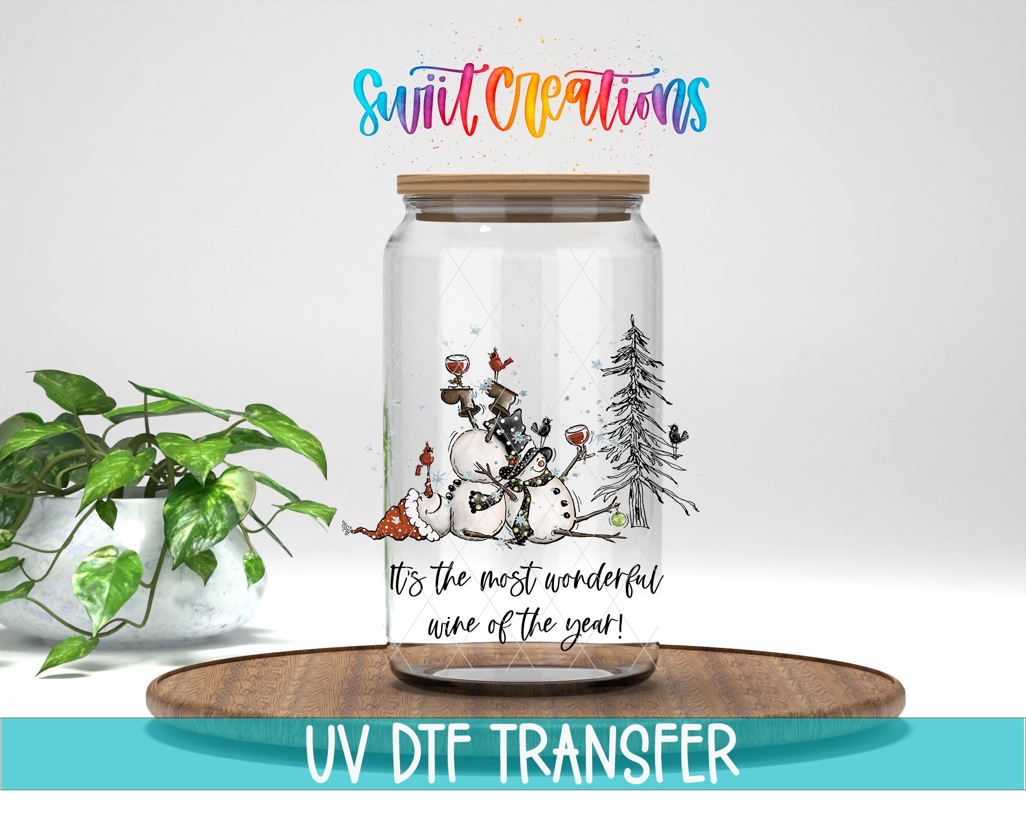 Swiit Creations UV DTF Wonderful Wine of the Year Snowman transfer displayed on a clear jar mockup