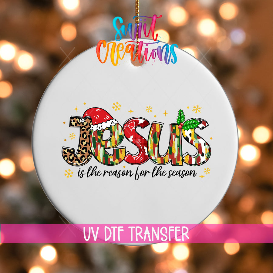 Jesus is the Reason for the Season Christmas UV DTF Ornament Transfer | O-1237