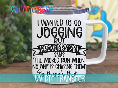 I Wanted to Go Jogging UV DTF transfer on a white stainless steel mug with a lid