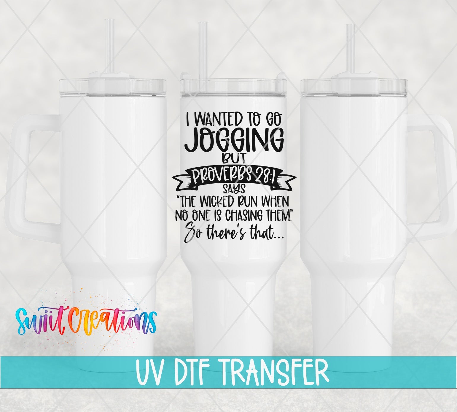 Jogging Funny Proverbs Christian Humor UV DTF transfer applied to a white tumbler set from Swiit Creations