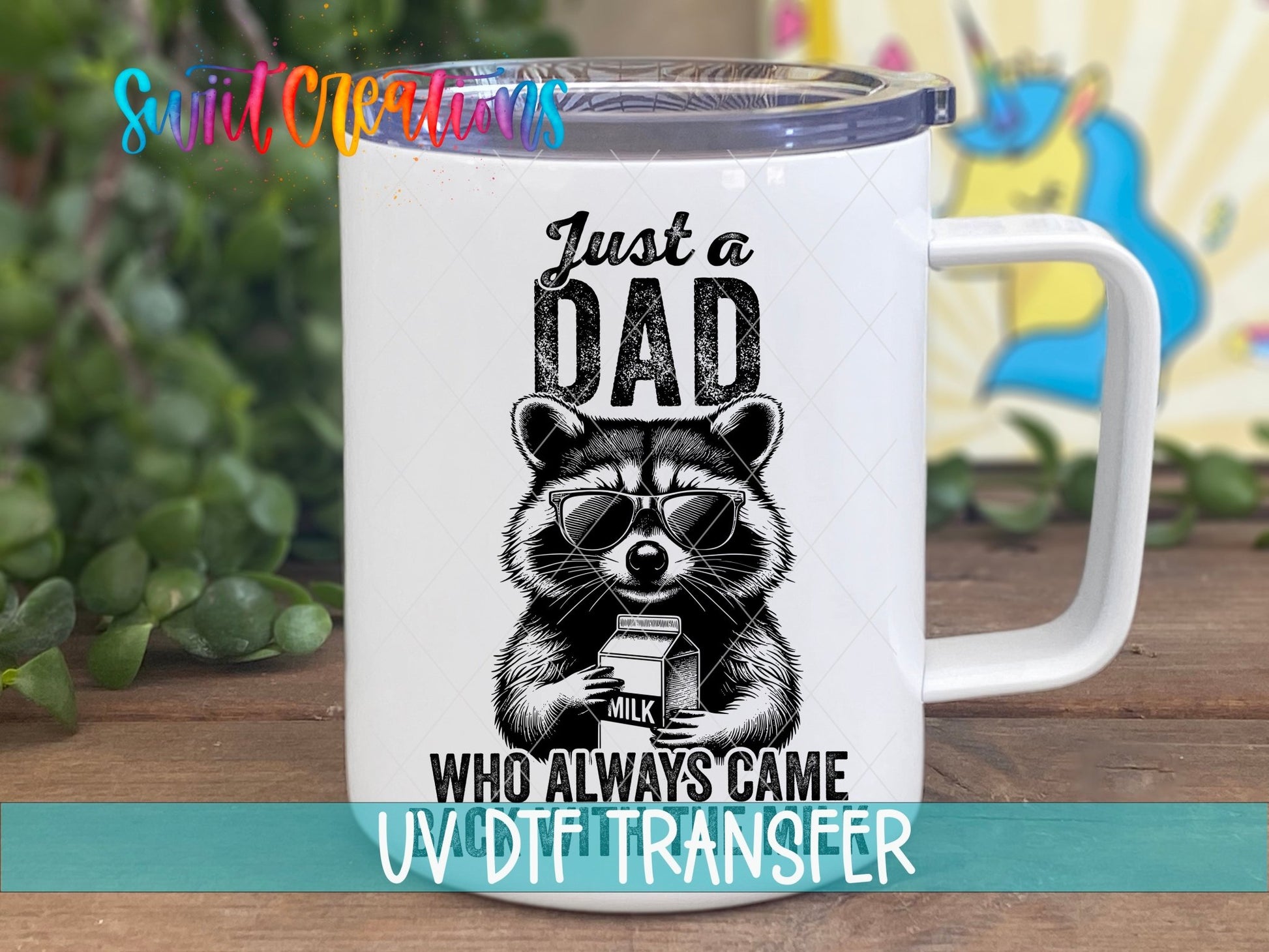Just A Dad Who Always Came Back With The Milk UV DTF transfer displayed on a white coffee mug from Swiit Creations