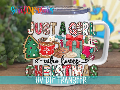 Just a Girl Who Loves Christmas UV DTF transfer on a white coffee mug
