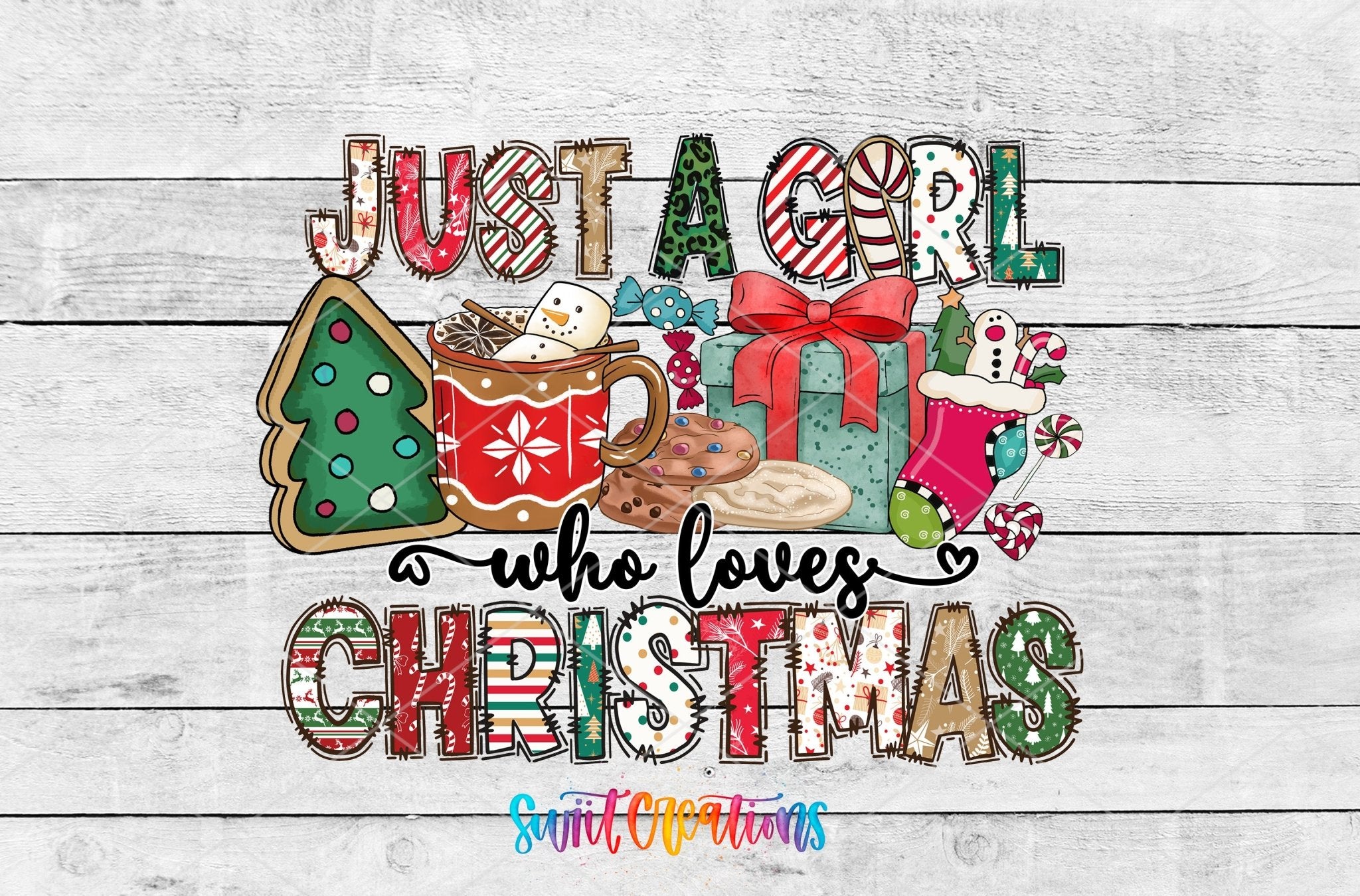Just a Girl Who Loves Christmas UV DTF transfer shown as a full artwork preview from Swiit Creations