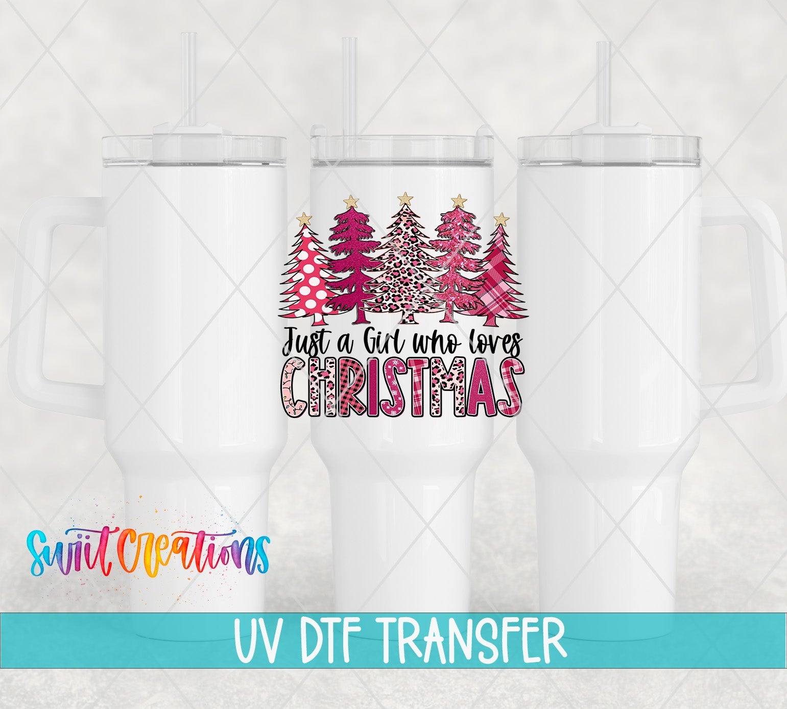 Just a Girl Who Loves Christmas UV DTF transfer applied to a white tumbler set from Swiit Creations