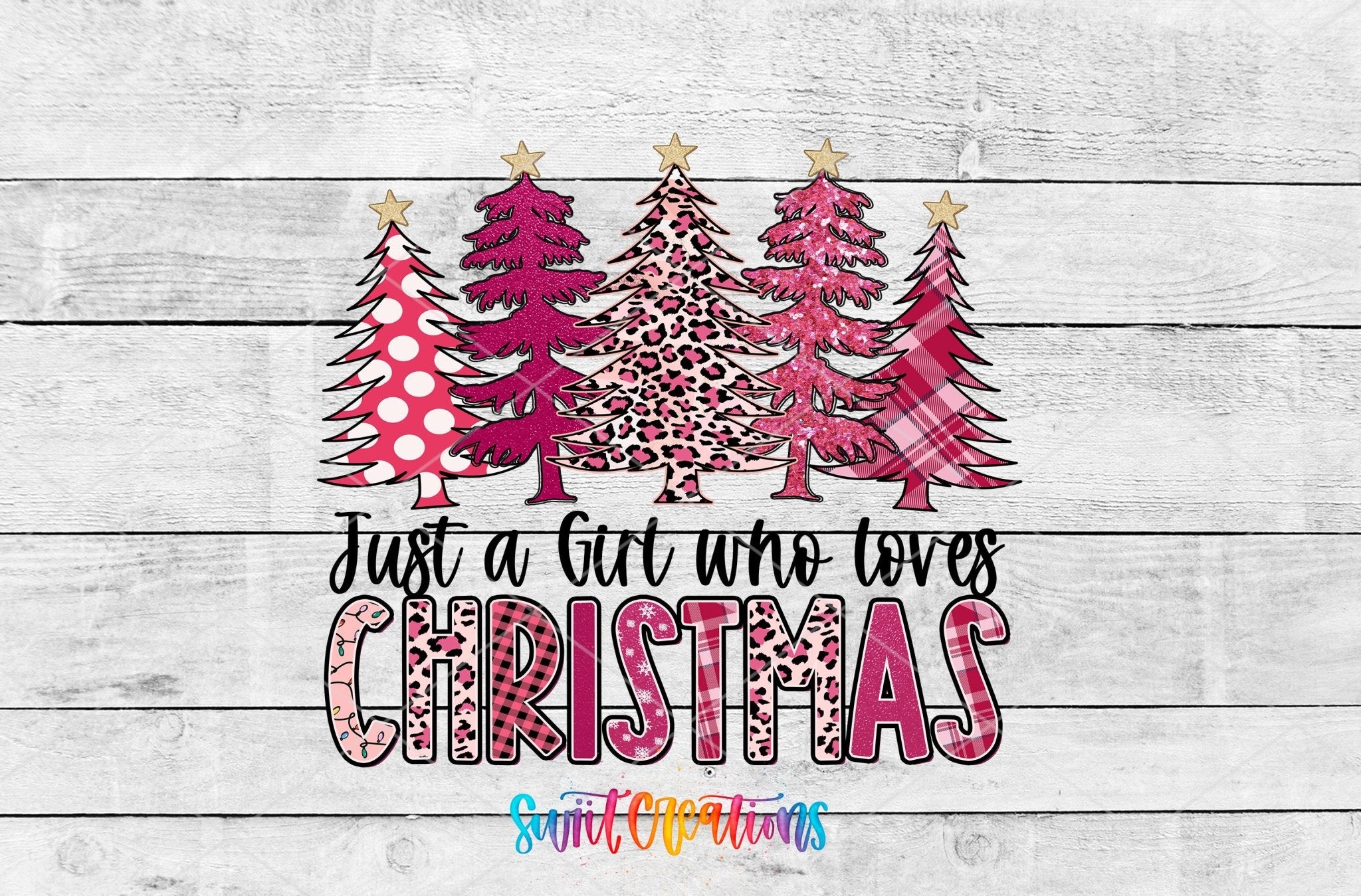 Just a Girl Who Loves Christmas UV DTF transfer shown as a full artwork preview from Swiit Creations