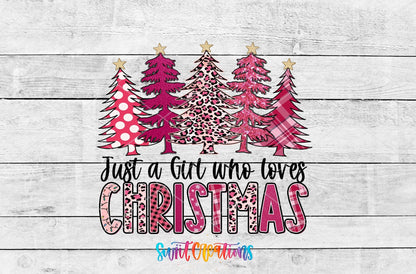 Just a Girl Who Loves Christmas pink trees UV DTF transfer artwork on a white wood background