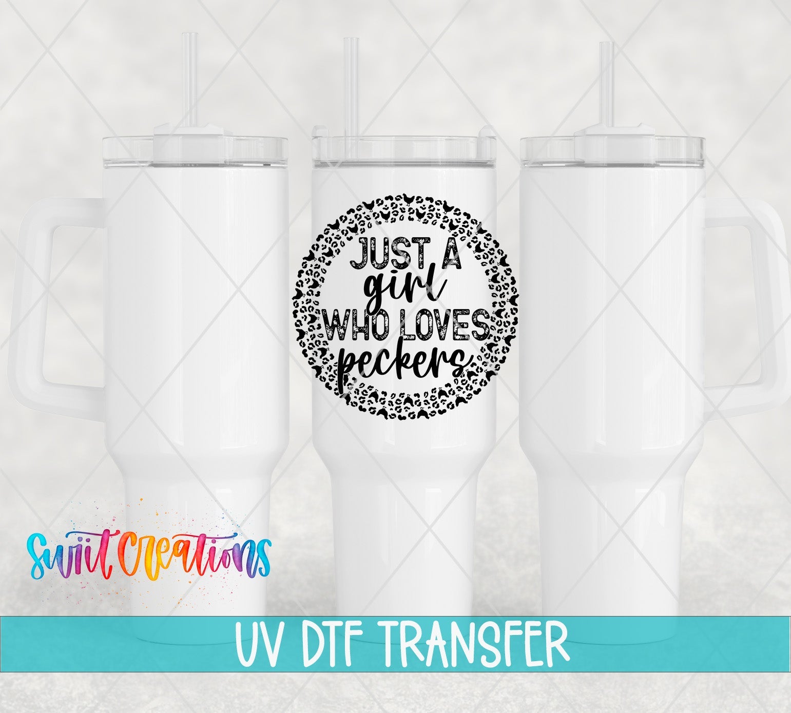 Just a Girl Who Loves Peckers Funny UV DTF transfer applied to a white tumbler set from Swiit Creations