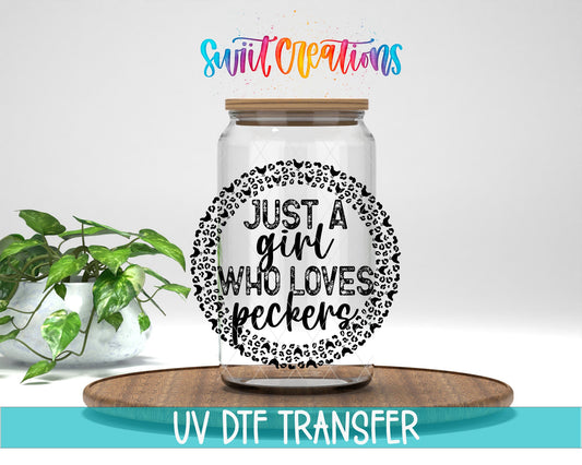 Just a Girl Who Loves Peckers Funny UV DTF transfer displayed on a clear jar mockup from Swiit Creations