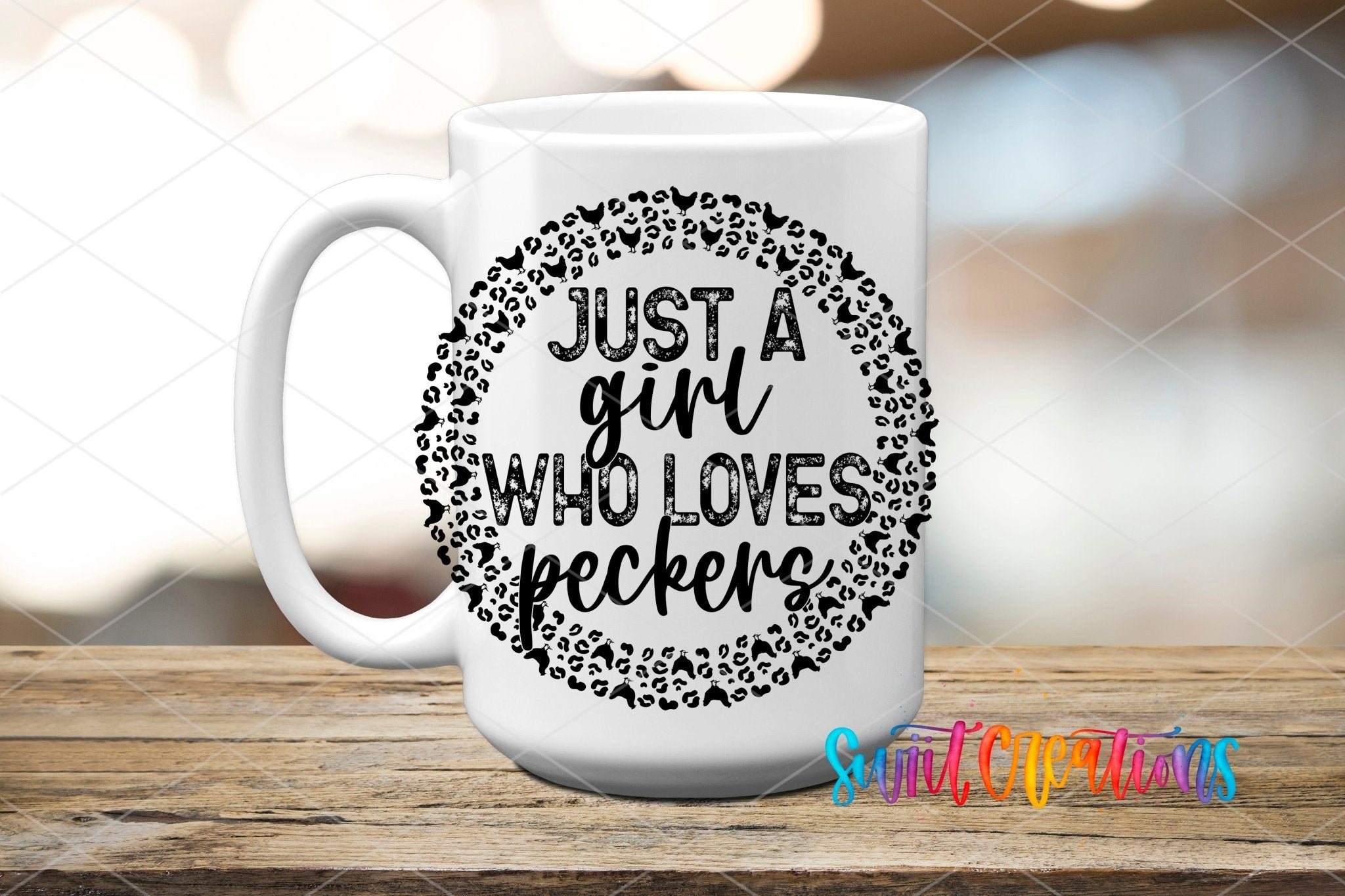 Just a Girl Who Loves Peckers Funny UV DTF transfer displayed on a white ceramic mug from Swiit Creations