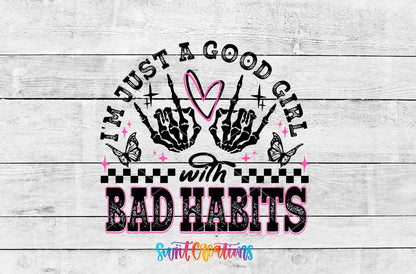 Just a Good Girl With Bad Habits UV DTF transfer artwork on a white wood background