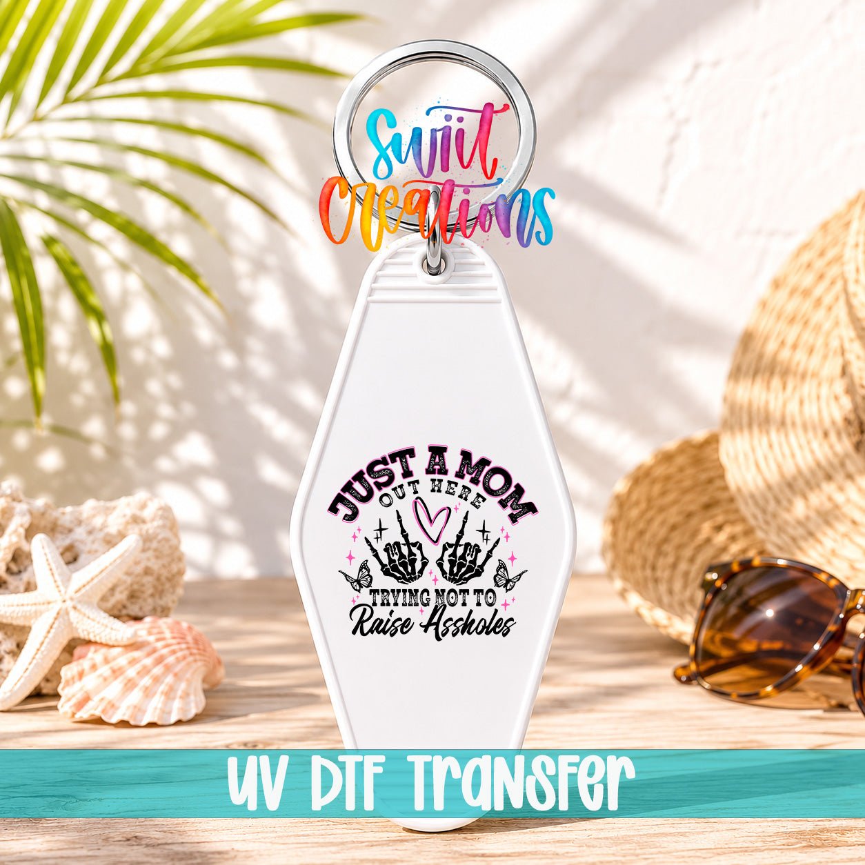 Just A Mom Trying Not To Raise Assholes Motel Keychain UV DTF Transfer Decal | MK1433 - Swiit Creations
