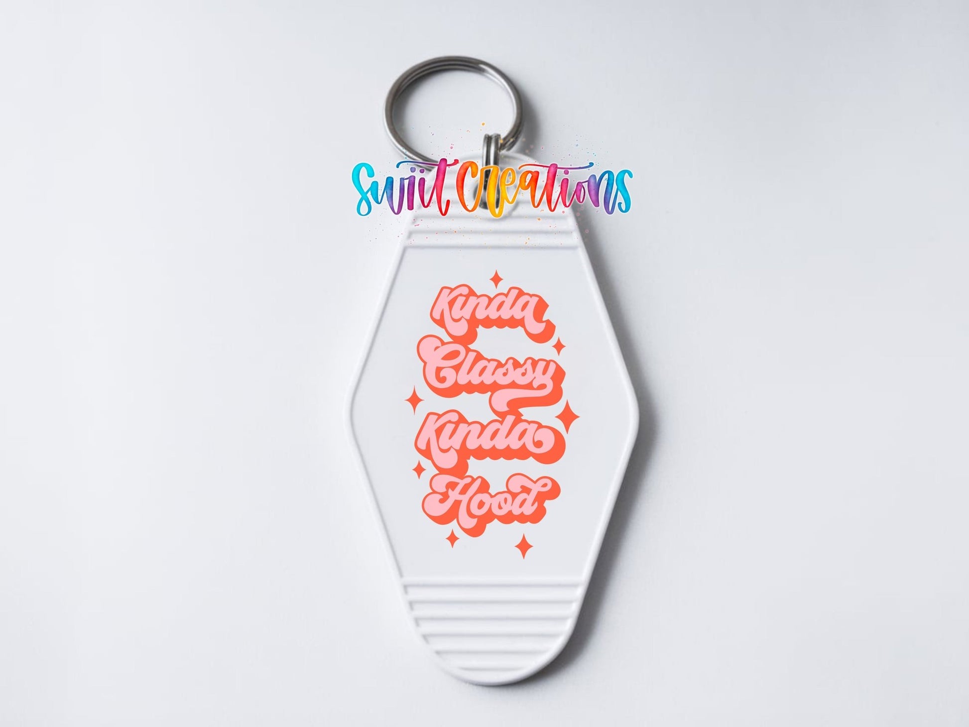 Kinda Classy Kinda Hood Motel Keychain UV DTF Transfer | Funny Retro Quote | MK2105 - Swiit Creations