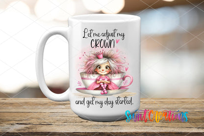 Let Me Adjust My Crown UV DTF transfer on a white ceramic coffee mug