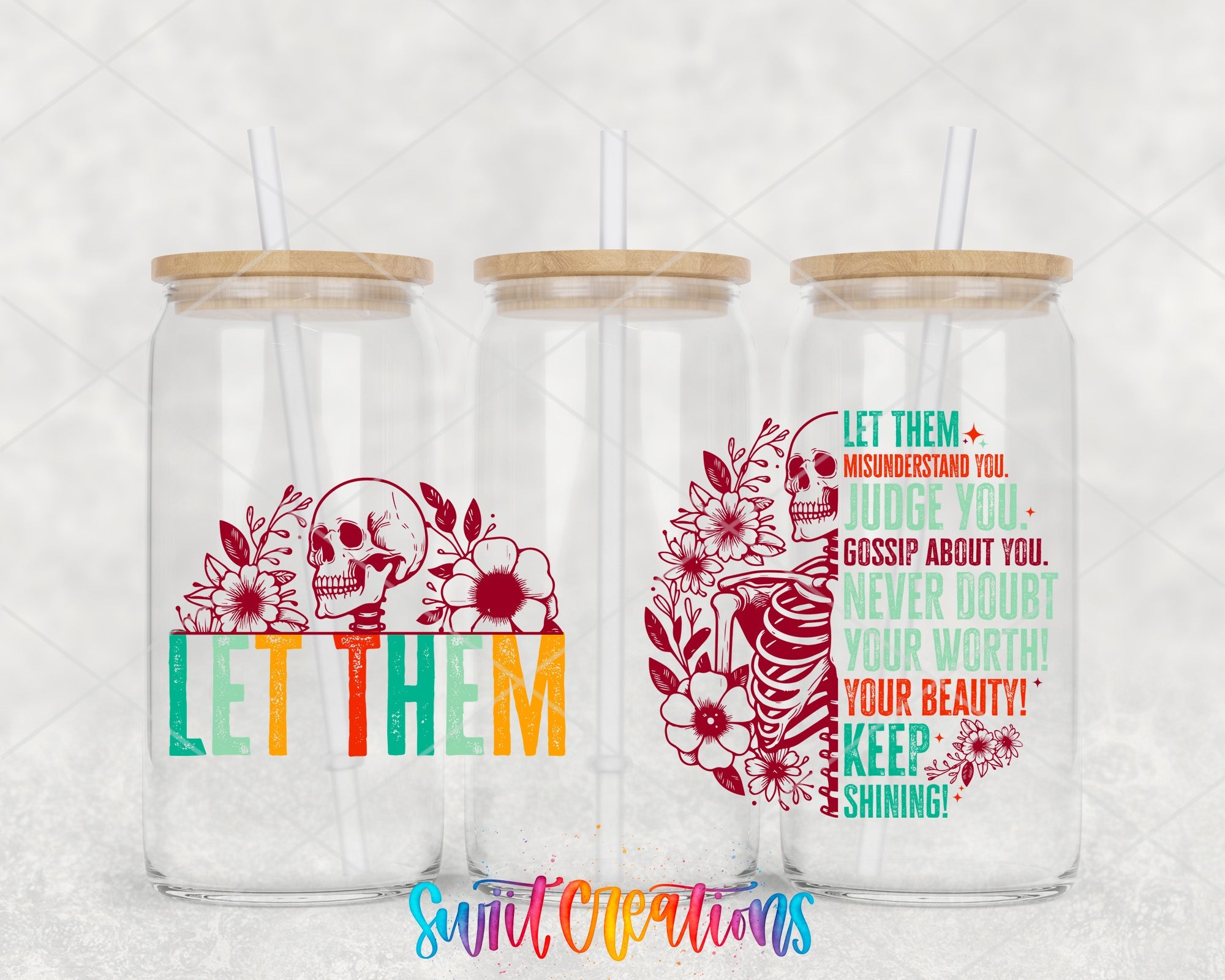 Let Them UV DTF Transfer Tumbler Wrap | Motivational Skeleton Floral Cup Decal | DTF266 - Swiit Creations