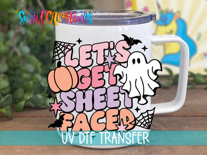 Let's Get Sheet Faced UV DTF transfer on a white stainless steel mug with a lid