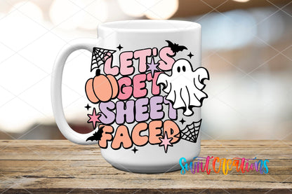 Let's Get Sheet Faced UV DTF transfer on a white ceramic coffee mug