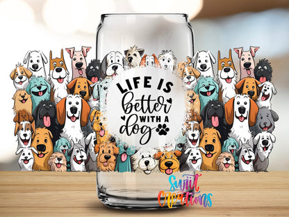 Life Is Better With A Dog UV DTF Transfer Tumbler Wrap | Dog Lover | DTF010 - Swiit Creations